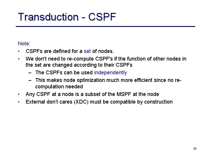 Transduction CSPF Note: • CSPFs are defined for a set of nodes. • We