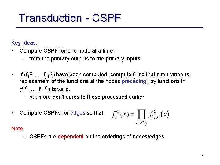 Transduction CSPF Key Ideas: • Compute CSPF for one node at a time. –