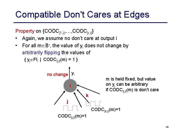 Compatible Don't Cares at Edges Property on {CODC[1, i], …, CODC[r, i]} • Again,