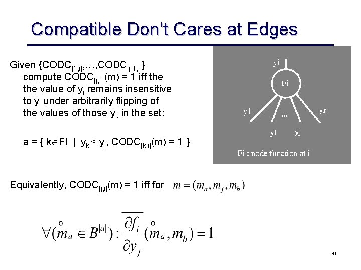 Compatible Don't Cares at Edges Given {CODC[1, i], …, CODC[j 1, i]} compute CODC[j,