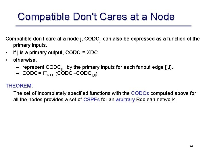 Compatible Don't Cares at a Node Compatible don't care at a node j, CODCj,