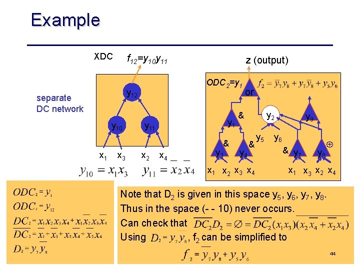 Example XDC f 12=y 10 y 11 ODC 2=y 1 y 12 separate DC