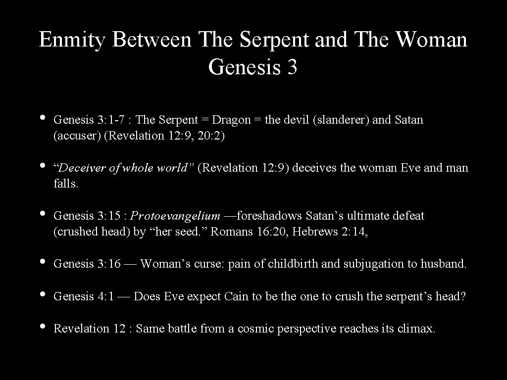 Enmity Between The Serpent and The Woman Genesis 3 • Genesis 3: 1 -7