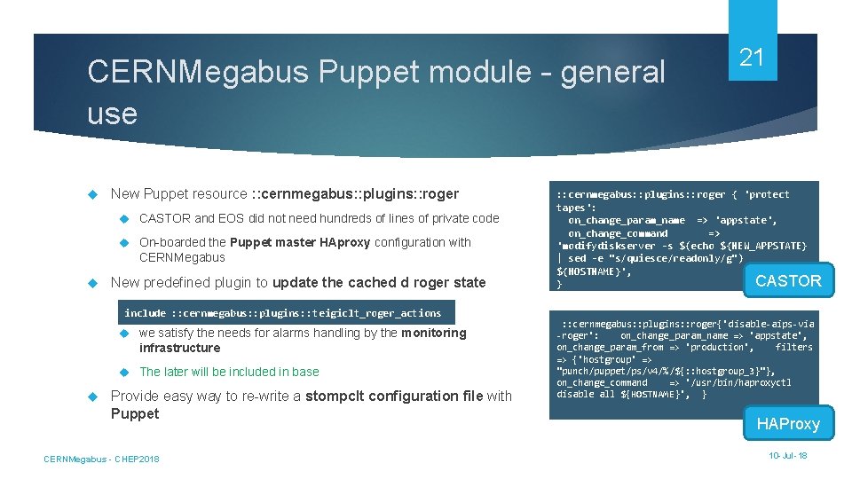 CERNMegabus Puppet module – general use New Puppet resource : : cernmegabus: : plugins:
