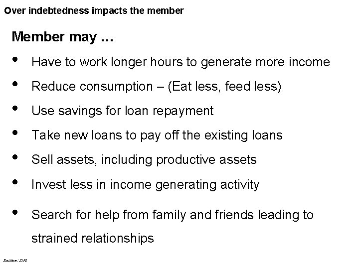 Over indebtedness impacts the member Member may … • • • Have to work