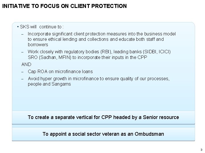 INITIATIVE TO FOCUS ON CLIENT PROTECTION • SKS will continue to : ˗ Incorporate