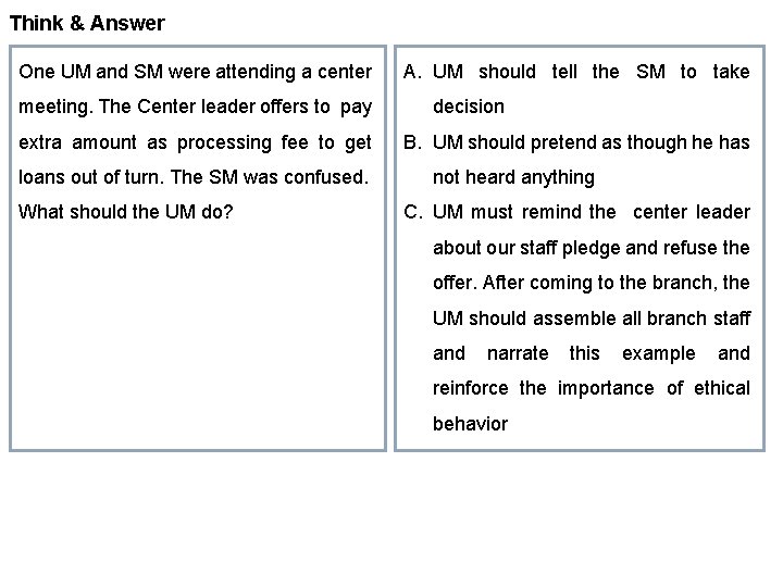 Think & Answer One UM and SM were attending a center meeting. The Center