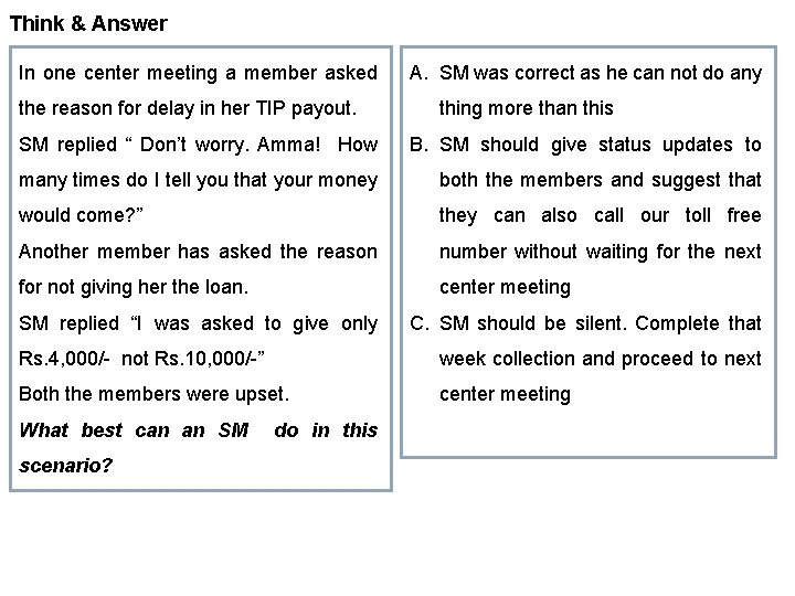 Think & Answer In one center meeting a member asked the reason for delay