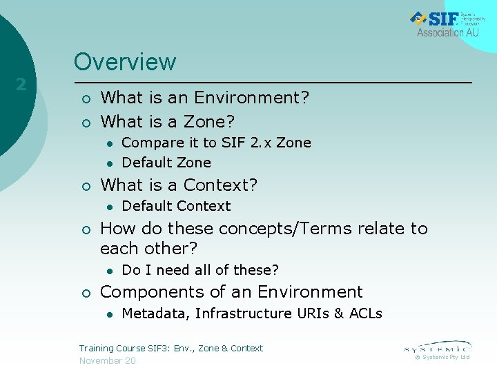 2 Overview ¡ ¡ What is an Environment? What is a Zone? l l