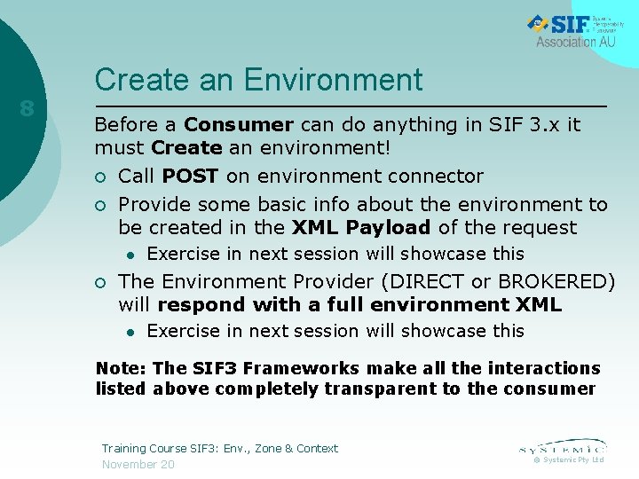 8 Create an Environment Before a Consumer can do anything in SIF 3. x