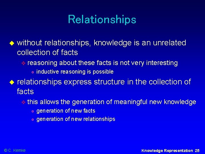 Relationships without relationships, knowledge is an unrelated collection of facts reasoning about these facts