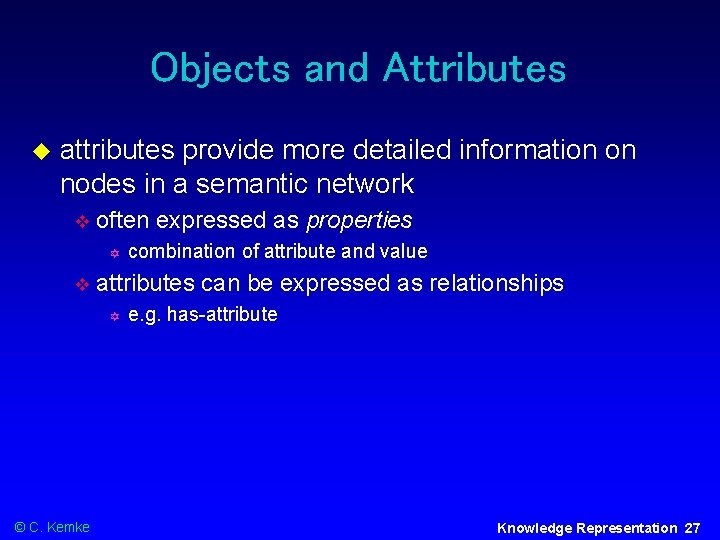 Objects and Attributes attributes provide more detailed information on nodes in a semantic network