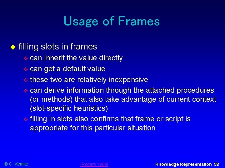 Usage of Frames filling slots in frames can inherit the value directly can get