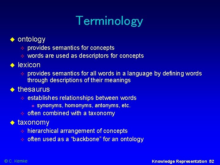 Terminology ontology lexicon provides semantics for concepts words are used as descriptors for concepts