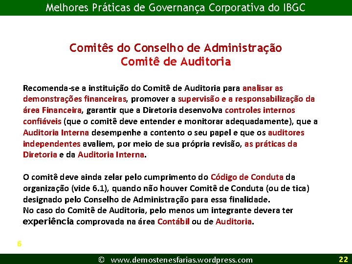 Melhores Práticas de Governança Corporativa do IBGC Comitês do Conselho de Administração Comitê de