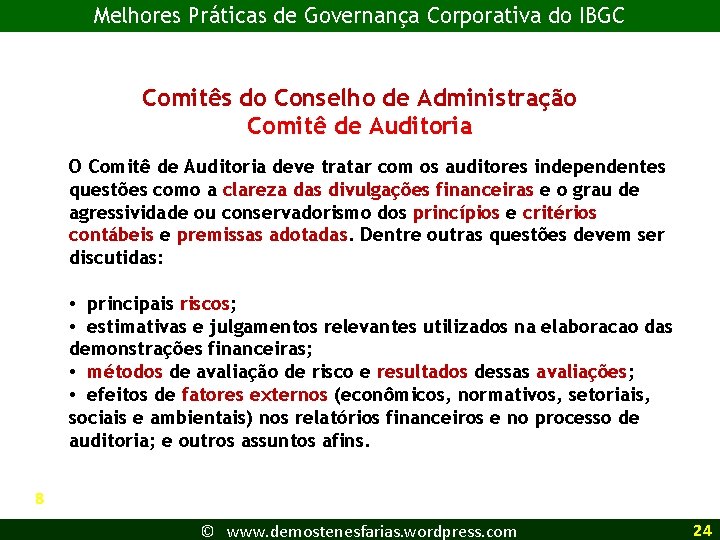 Melhores Práticas de Governança Corporativa do IBGC Comitês do Conselho de Administração Comitê de