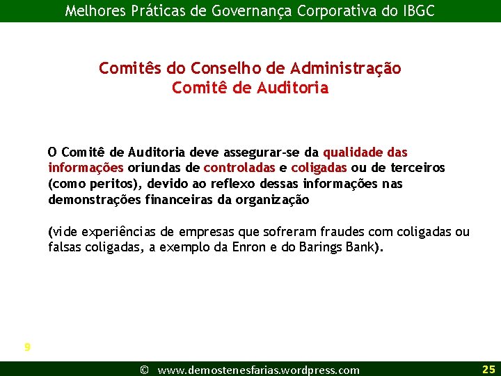 Melhores Práticas de Governança Corporativa do IBGC Comitês do Conselho de Administração Comitê de