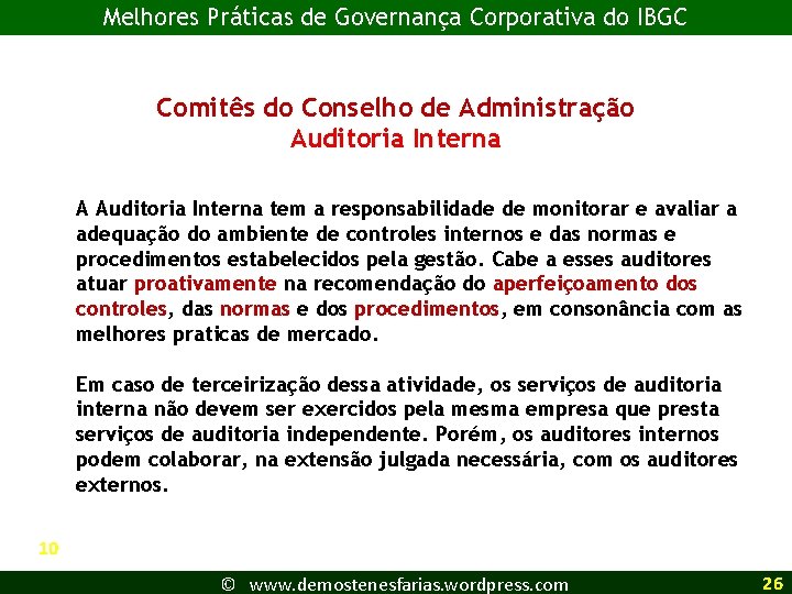 Melhores Práticas de Governança Corporativa do IBGC Comitês do Conselho de Administração Auditoria Interna