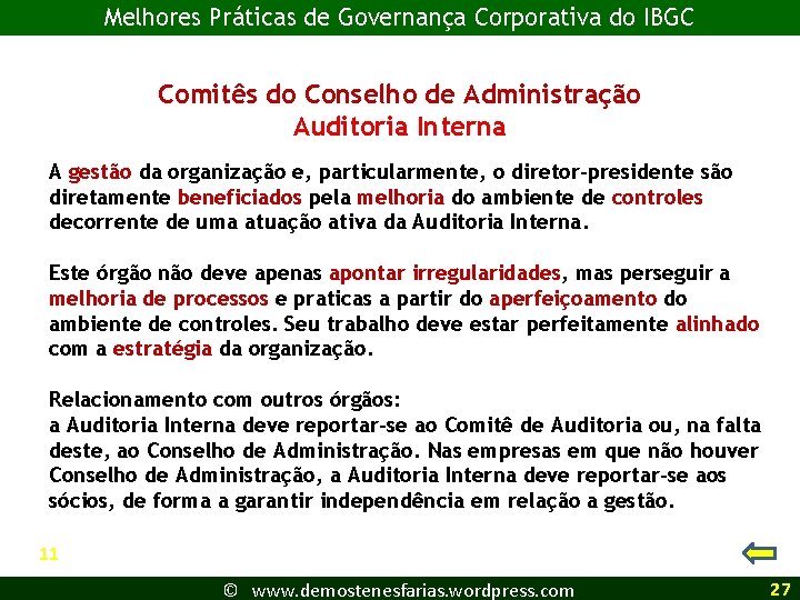 Melhores Práticas de Governança Corporativa do IBGC Comitês do Conselho de Administração Auditoria Interna