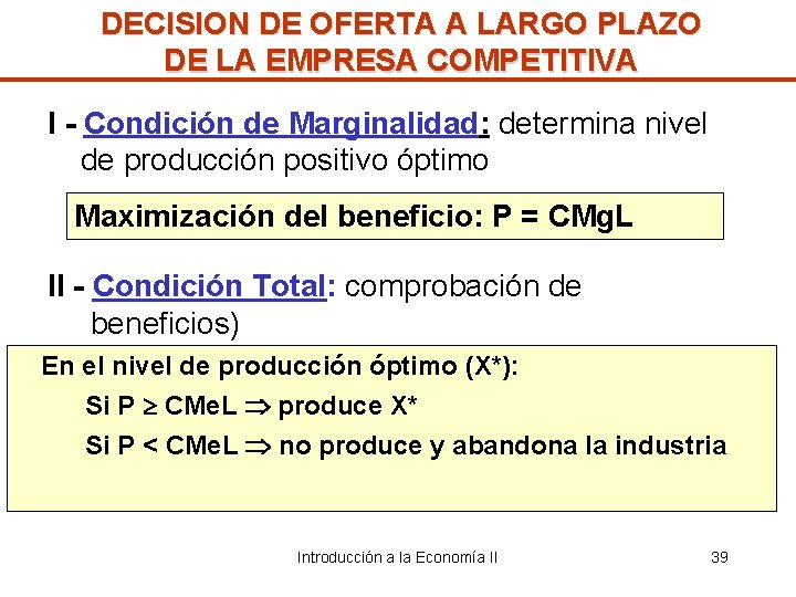 DECISION DE OFERTA A LARGO PLAZO DE LA EMPRESA COMPETITIVA I - Condición de
