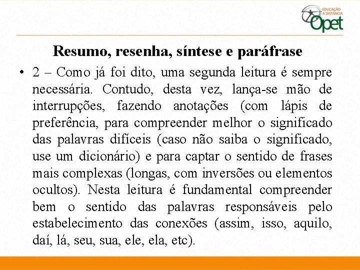 Resumo, resenha, síntese e paráfrase • 2 – Como já foi dito, uma segunda Resumo, resenha, síntese e paráfrase • 2 – Como já foi dito, uma segunda