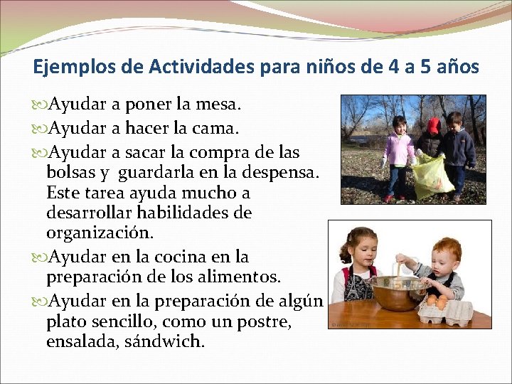 Ejemplos de Actividades para niños de 4 a 5 años Ayudar a poner la