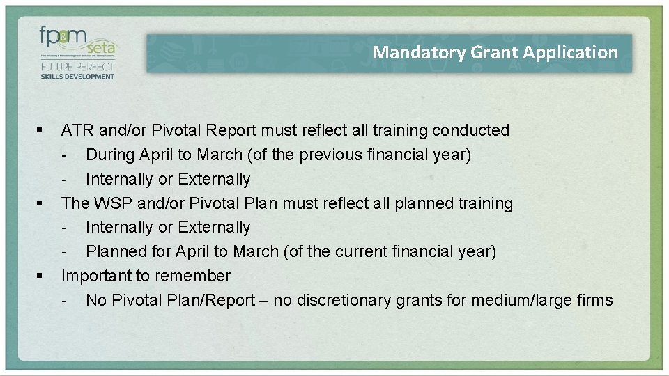 Mandatory Grant Application § § § ATR and/or Pivotal Report must reflect all training