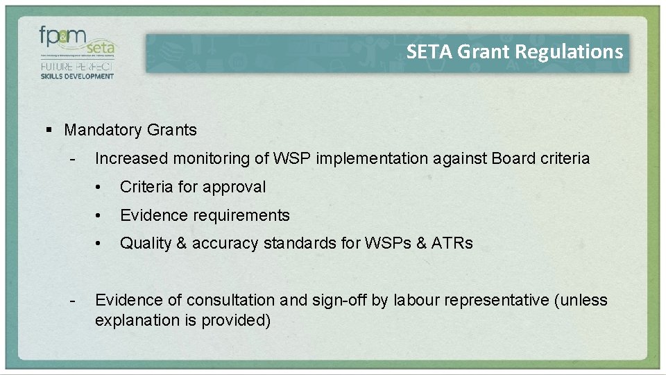 SETA Grant Regulations § Mandatory Grants - - Increased monitoring of WSP implementation against