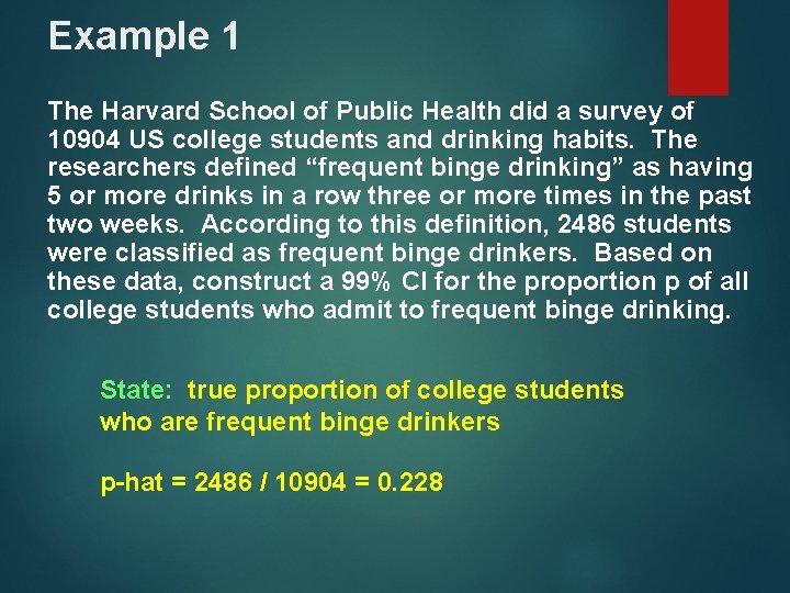 Example 1 The Harvard School of Public Health did a survey of 10904 US