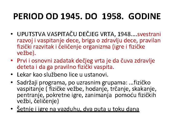 PERIOD OD 1945. DO 1958. GODINE • UPUTSTVA VASPITAČU DEČJEG VRTA, 1948. . svestrani