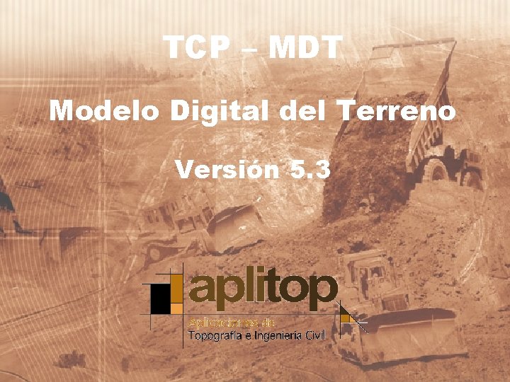 TCP – MDT Modelo Digital del Terreno Versión 5. 3 