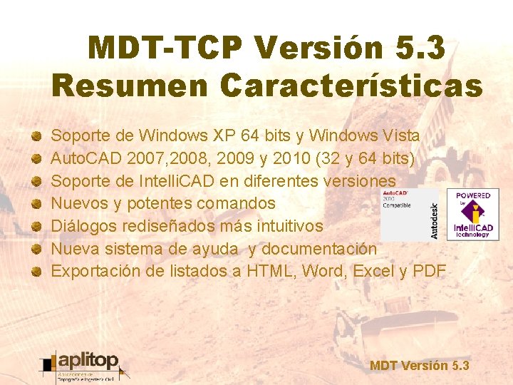 MDT-TCP Versión 5. 3 Resumen Características Soporte de Windows XP 64 bits y Windows