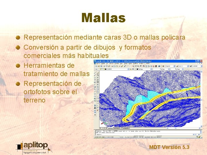 Mallas Representación mediante caras 3 D o mallas policara Conversión a partir de dibujos