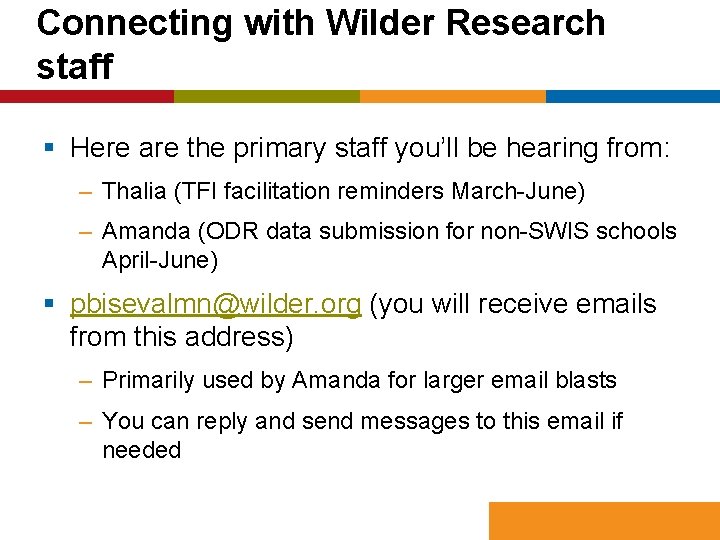 Connecting with Wilder Research staff § Here are the primary staff you’ll be hearing