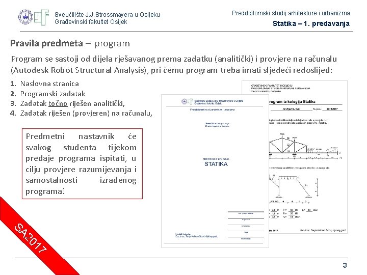 Sveučilište J. J. Strossmayera u Osijeku Građevinski fakultet Osijek Preddiplomski studij arhitekture i urbanizma