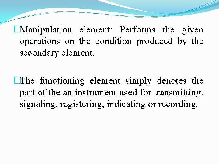 �Manipulation element: Performs the given operations on the condition produced by the secondary element.