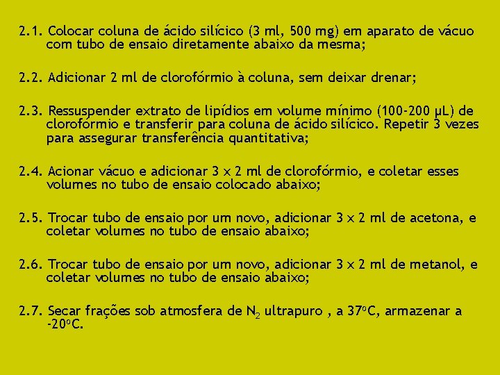 2. 1. Colocar coluna de ácido silícico (3 ml, 500 mg) em aparato de