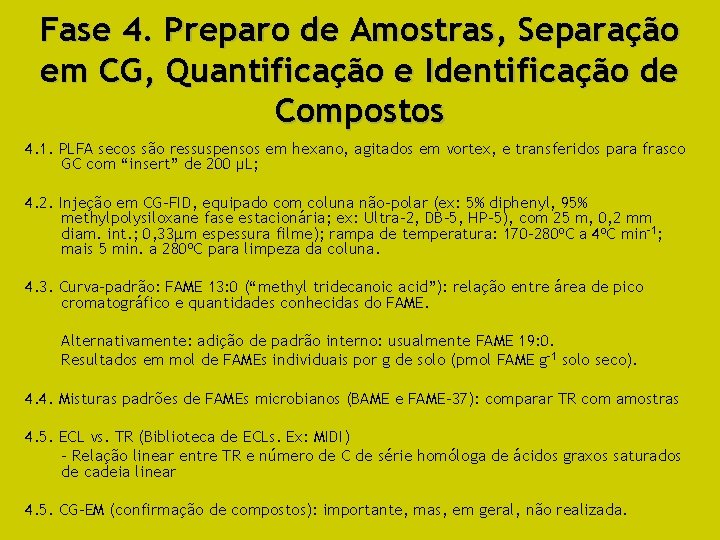 Fase 4. Preparo de Amostras, Separação em CG, Quantificação e Identificação de Compostos 4.
