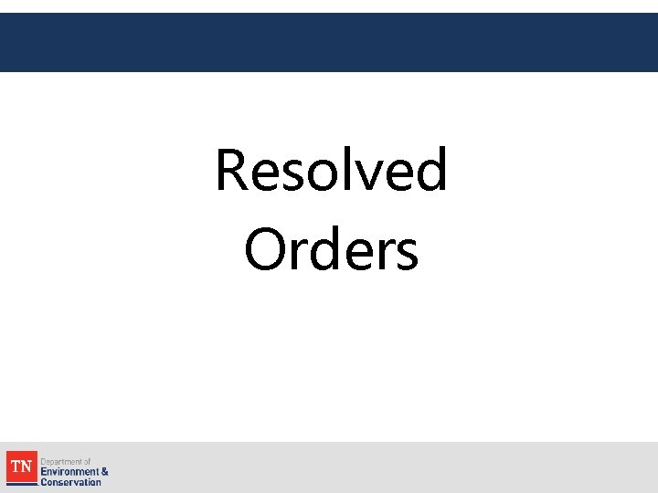 Resolved Orders 