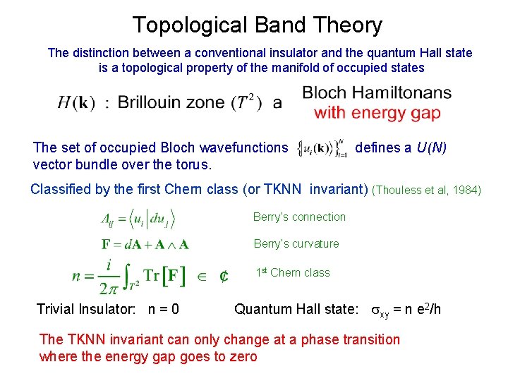 Topological Band Theory The distinction between a conventional insulator and the quantum Hall state