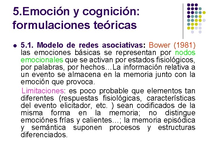 5. Emoción y cognición: formulaciones teóricas l 5. 1. Modelo de redes asociativas: Bower