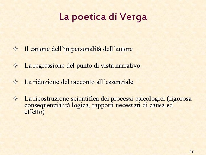 La poetica di Verga ² Il canone dell’impersonalità dell’autore ² La regressione del punto