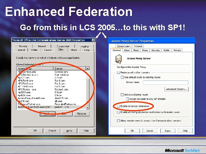 Enhanced Federation Go from this in LCS 2005…to this with SP 1! 