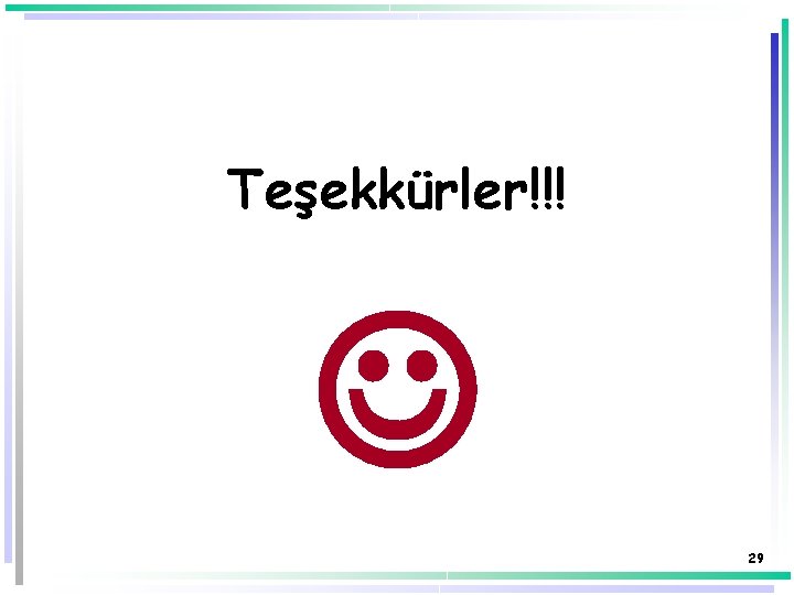 Teşekkürler!!! 29 Teşekkürler!!! 29