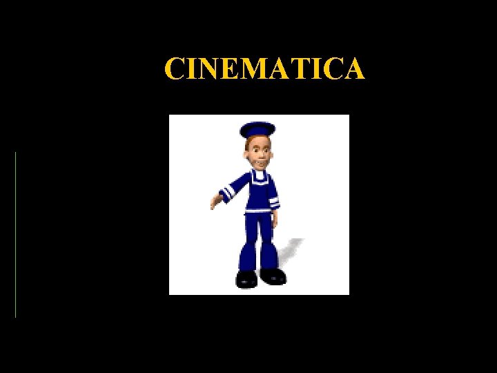 CINEMATICA 