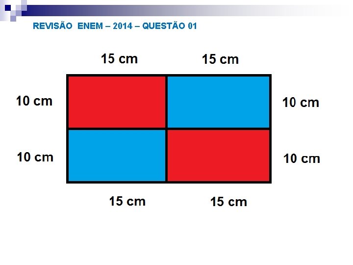 REVISÃO ENEM – 2014 – QUESTÃO 01 Uma máquina fotográfica digital tem uma capacidade