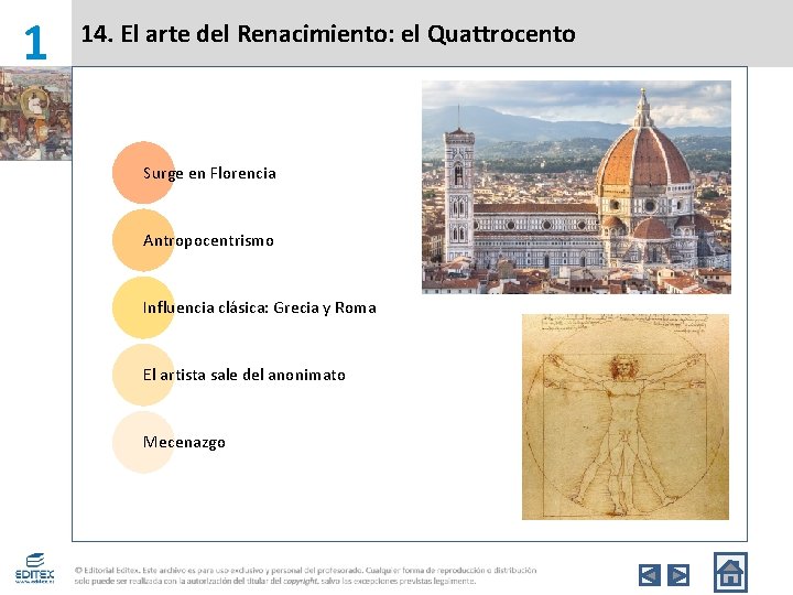 1 14. El arte del Renacimiento: el Quattrocento Surge en Florencia Antropocentrismo Influencia clásica: