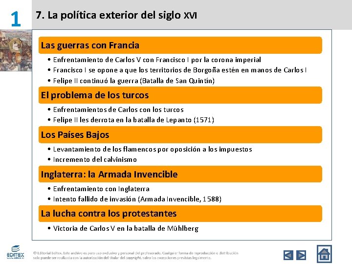 1 7. La política exterior del siglo XVI Las guerras con Francia • Enfrentamiento