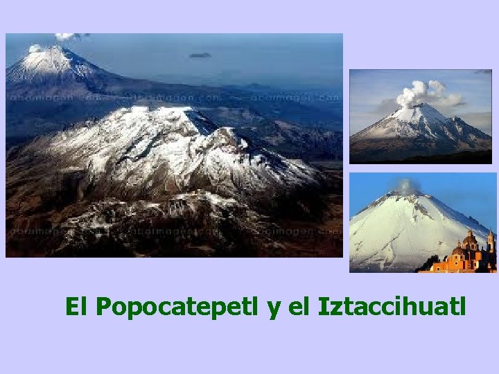 El Popocatepetl y el Iztaccihuatl 