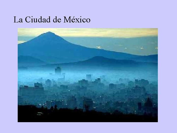 La Ciudad de México 